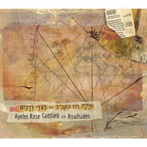Ayelet Rose Gottlieb - Roadsides (Music CD)