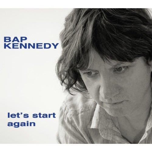 Bap Kennedy - Let's Start Again (Music CD)