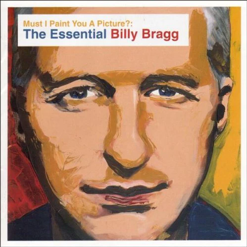 Billy Bragg - Must I Paint You A Picture (2 CD) (Music CD)