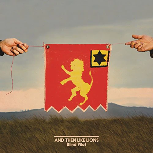 Blind Pilot - And Then Like Lions (Music CD)