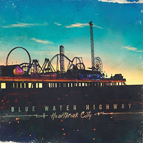 Blue Water Highway - Heartbreak City (Music CD)