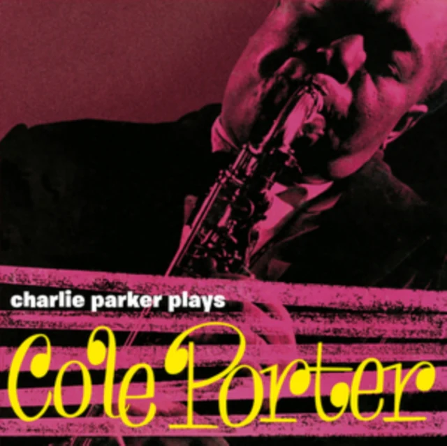 Charlie Parker - Charlie Parker Plays Cole Porter! [CD / Album]