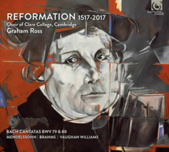 Choir of Clare College, Cambridge: Reformation 1517-2017 [CD / Album]