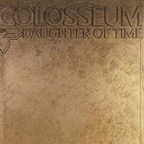 Colosseum - Daughter of Time [Remastered] (Music CD)