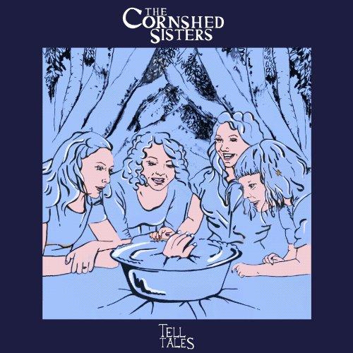 Cornshed Sisters (The) - Tell Tales (Music CD)