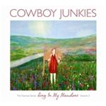 Cowboy Junkies - Sing in My Meadow (The Nomad Sessions, Vol. 3) (Music CD)