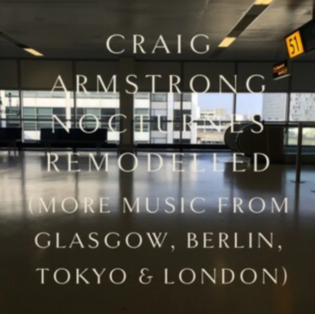 Craig Armstrong: Nocturnes Remodelled [CD / Album]