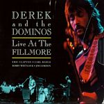 Derek And The Dominoes - Live At The Fillmore (Music CD)