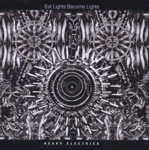 Eat Lights Become Lights - Heavy Electrics (Music CD)