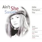 Eddie Thompson - Aint She Sweet (Music CD)