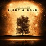 Eric Whitacre - Light and Gold (Music CD)