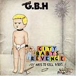 GBH - City Babys Revenge (Music CD)