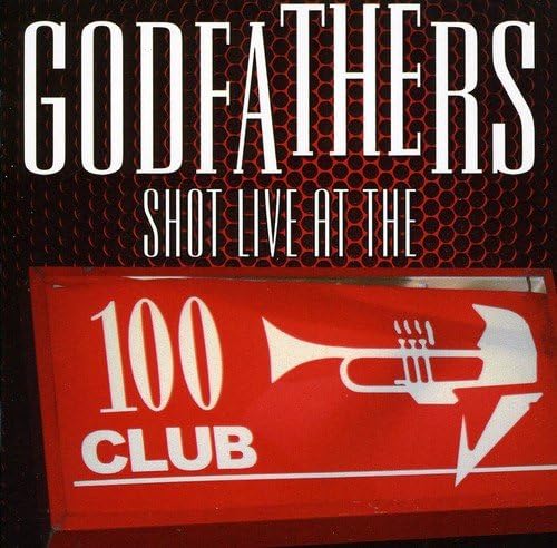 Godfathers (The) - Live At The 100 Club (Music CD)