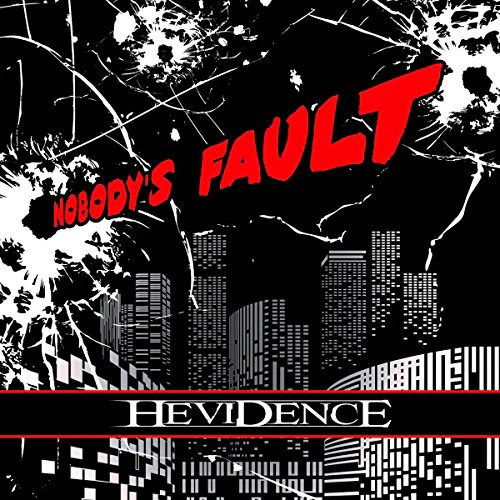 Hevidence - Nobody's Fault (Music CD)