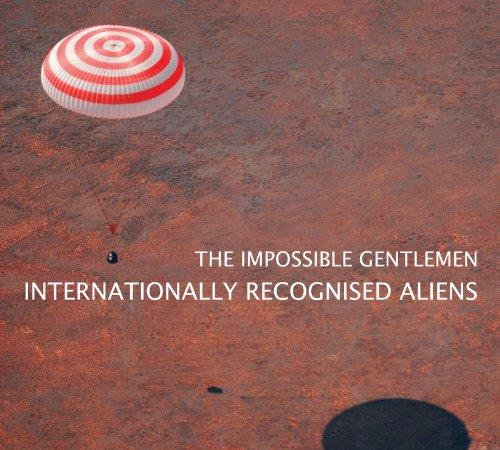 Impossible Gentlemen (The) - Internationally Recognised Aliens (Music CD)