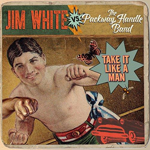 Jim White - Take It like a Man (Music CD)