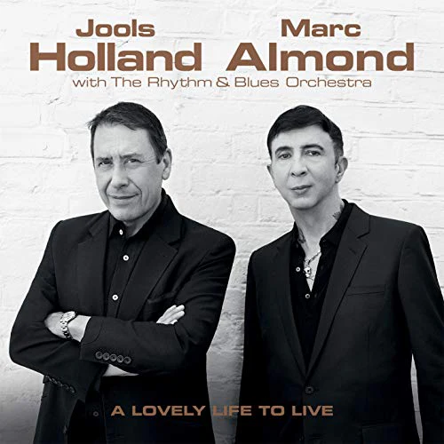 Jools Holland & Marc Almond - A Lovely Life To Live (Music CD)