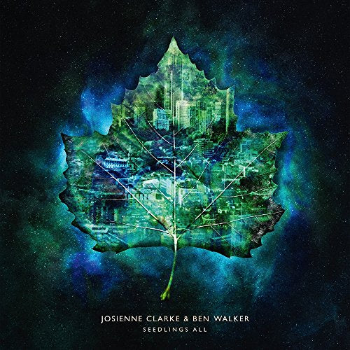 Josienne Clarke & Ben Walker - Seedlings All (Music CD)