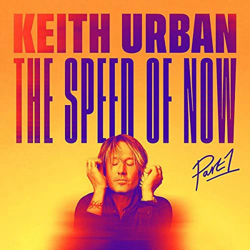 Keith Urban - The Speed of Now Part 1 (Music CD)