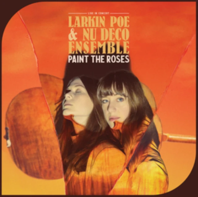 Larkin Poe & Nu Deco Ensemble - Pain the Roses [CD / Album]