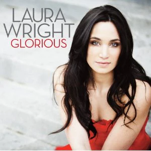 Laura Wright - Glorious (Music CD)