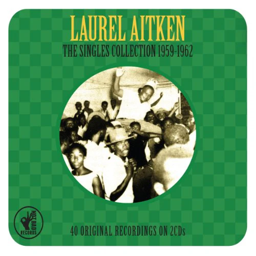 Laurel Aitken - The Singles Collection 1960-1962 (Ska / Blue Beat) (Music CD)
