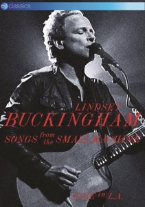 Lindsey Buckingham - Songs From The Small Machine - Live In L.A.