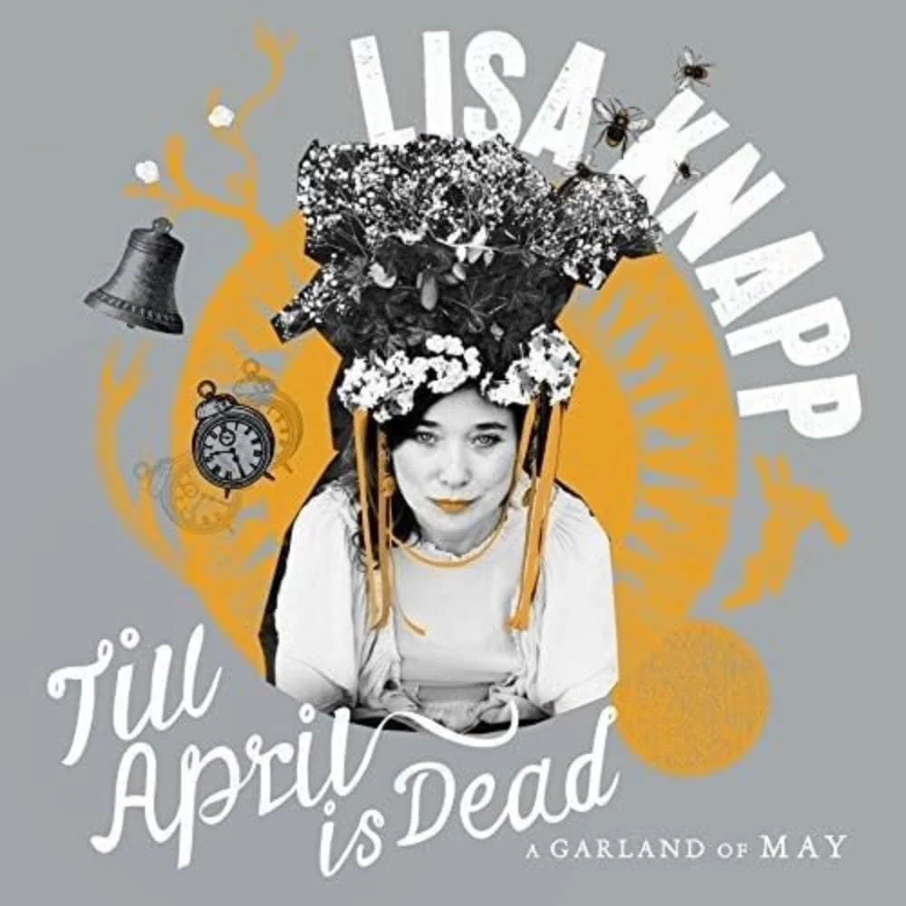Lisa Knapp - Till April Is Dead/A Garland of May (Music CD)