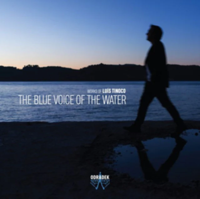 Luis Tinoco: The Blue Voice of the Water [CD / Album]