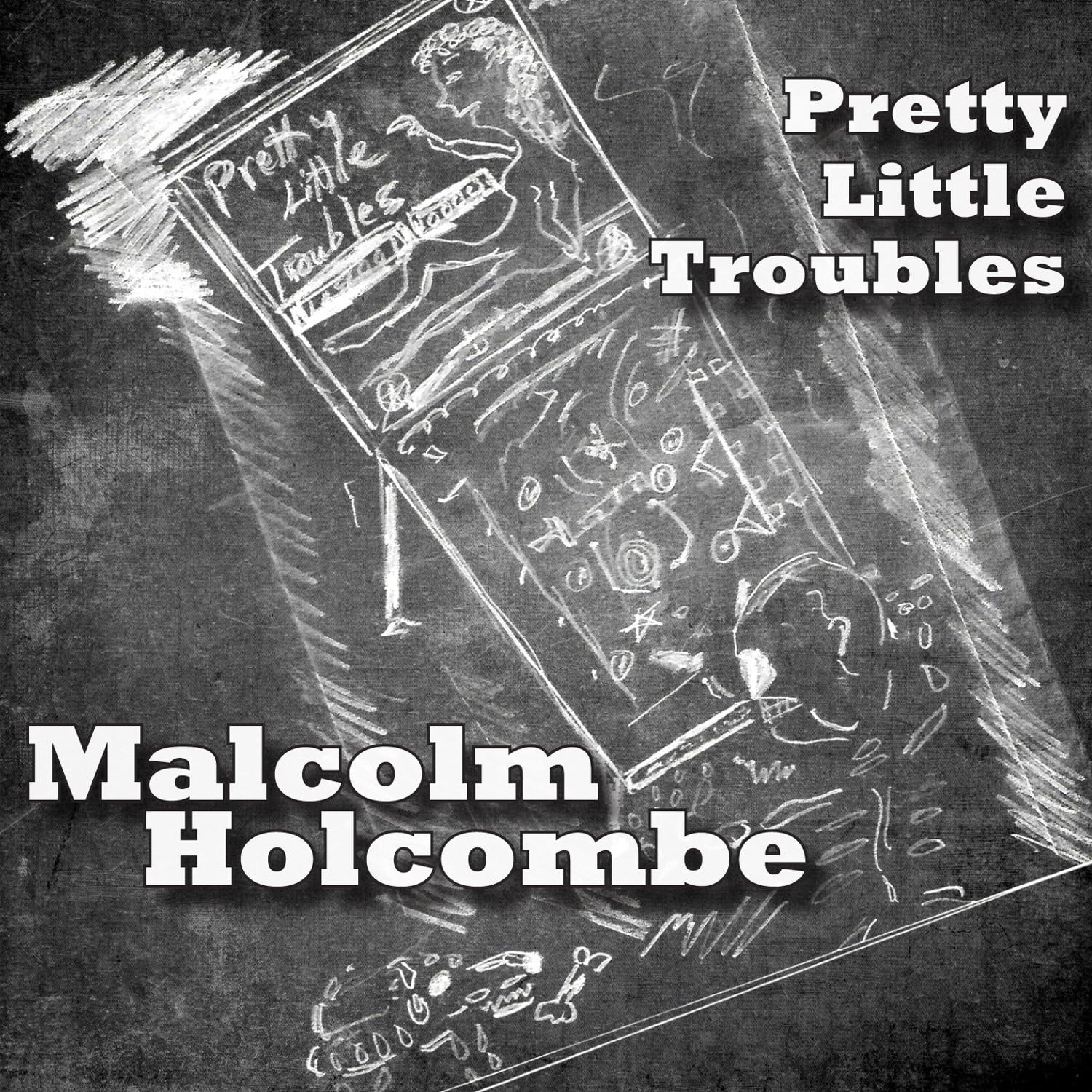 Malcolm Holcombe - Pretty Little Troubles (Music CD)