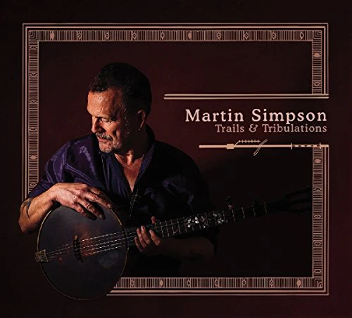 Martin Simpson - Trails & Tribulations (Music CD)
