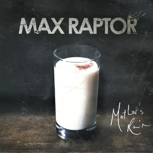 Max Raptor - Mother’s Ruin (Music CD)