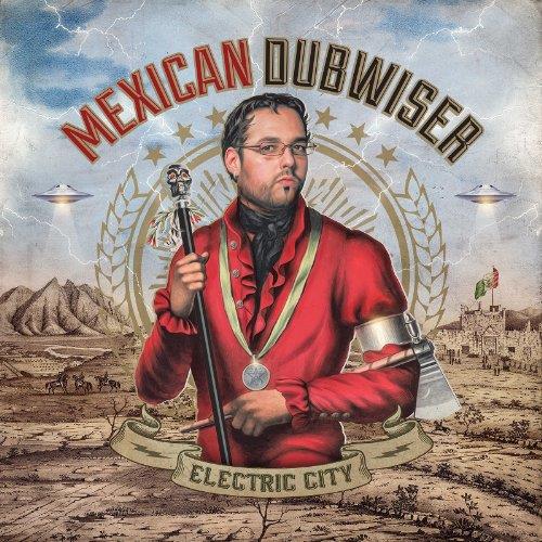 Mexican Dubwiser - Electric City (Music CD)