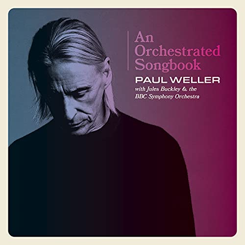 Paul Weller with Jules Buckley & the BBC Symphony Orchestra - An Orchestrated Songbook (Deluxe Edition Music CD)
