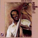 Ray Brown Trio - Gene Harris/Soular (Music CD)