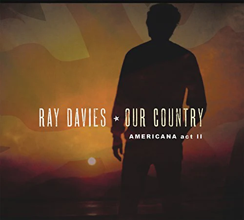 Ray Davies - Our Country: Americana Act 2 (Music CD)