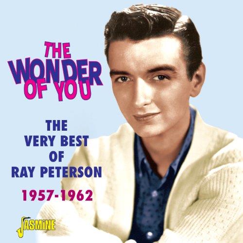 Ray Peterson - Wonder of You (The Very Best of Ray Peterson 1957-1962) (Music CD)