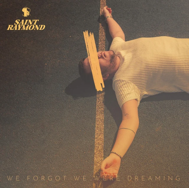 Saint Raymond - We Forgot We Were Dreaming [CD / Album]