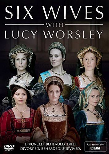 Six Wives with Lucy Worsley (BBC)