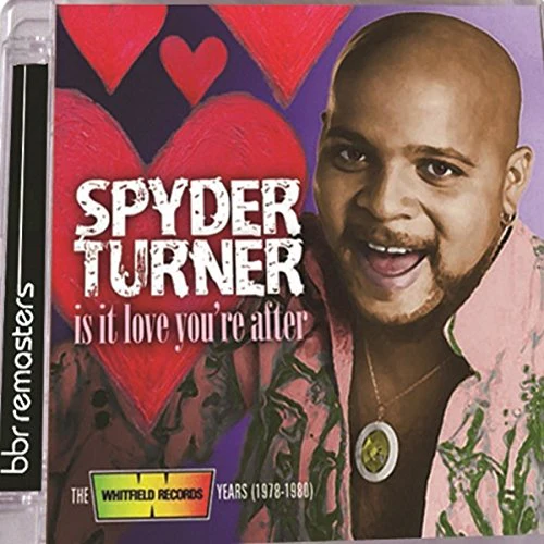 Spyder Turner - Is It Love You're After (Whitfield Records Years 1978-1980) (Music CD)