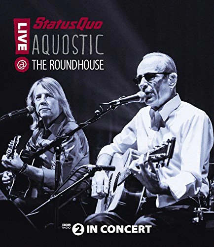 Status Quo - Aquostic! Live at The Roundhouse (Blu Ray)