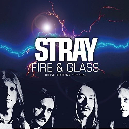 STRAY - FIRE & GLASS ~ THE PYE RECORDINGS 1975-1976: 2CD REMASTERED