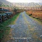 The Chieftains - The Wide World Over - The Best Of The Chieftains (Music CD)