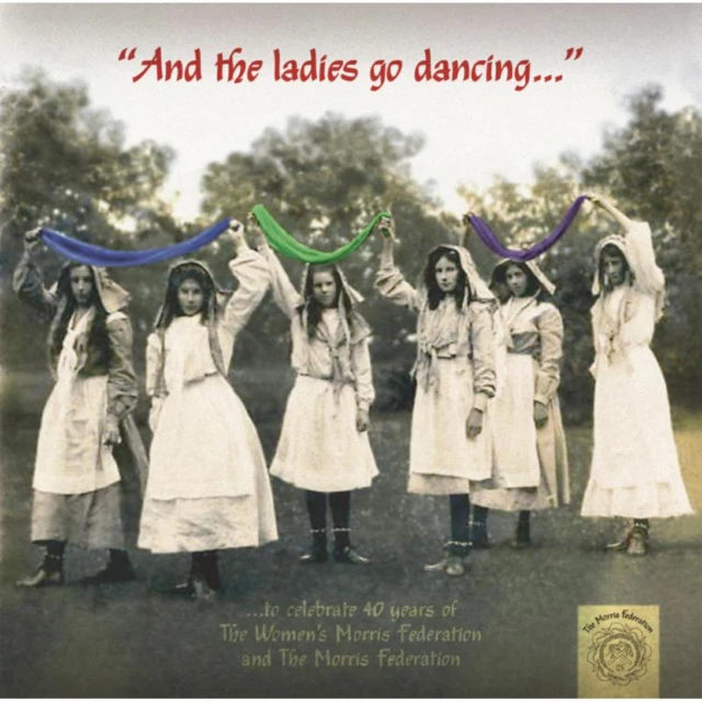 The Morris Federation - And the Ladies Go Dancing [CD / Album]