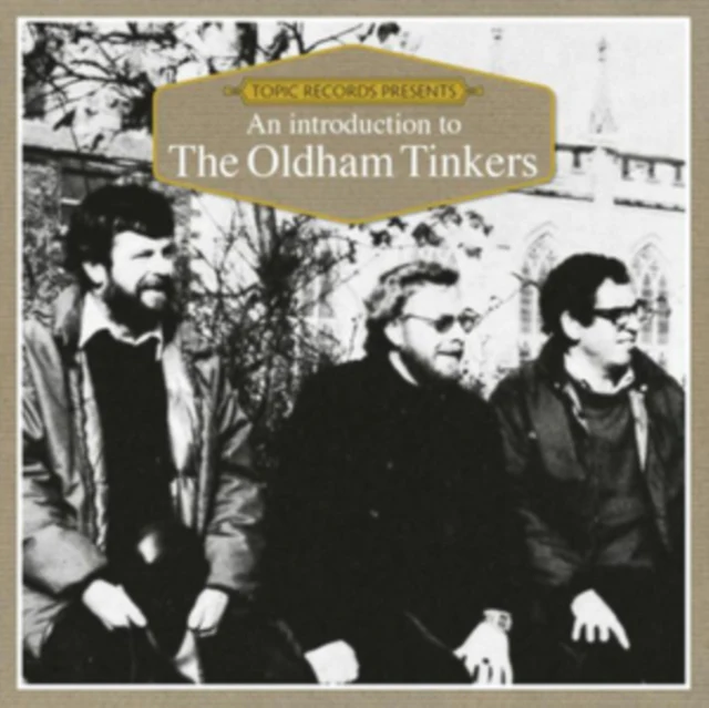 The Oldham Tinkers - An Introduction To [CD / Album]