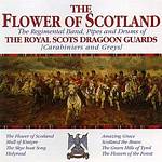 The Royal Scots Dragoon Guards - The Flower Of Scotland (Music CD)