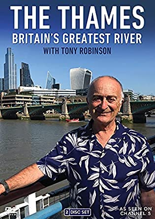 The Thames Britain's Greatest River with Tony Robinson [2019]