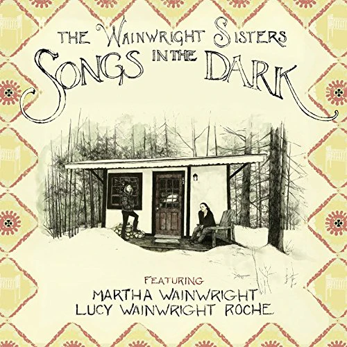The Wainwright Sisters - Songs in the Dark (Music CD)