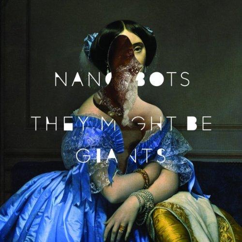 They Might Be Giants - Nanobots (Music CD)