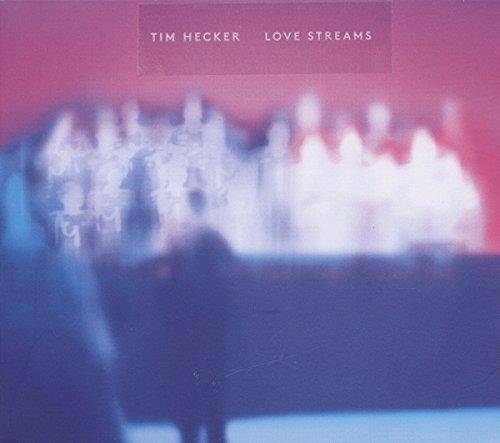 Tim Hecker - Love Streams (Music CD)
